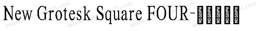 New Grotesk Square FOUR字体转换